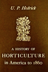 A History Of Horticulture in America To 1860_by U. P. Hedrick_Suggested Further Reading