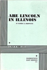 Abe Lincoln In Illinois; A Play_by Robert Sherwood_Suggested Further Reading