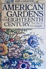 American Gardens Of The Eightennth Century For Use Delight