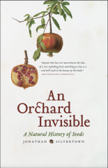 An Invisible Orchard, A Natural History of Seeds_by Jonathan Silvertown_Suggested Further Reading