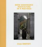 Basic Biodynamic Agriculture In 9 Meetings by Enzo Nastati