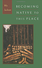 Becoming Native To This Place_by Wes Jackson_Suggested Further Reading