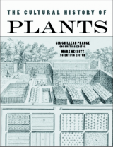 Cultural History of Plants by Sir Ghillean Prance & Mark Nesbitt
