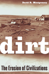 Dirt; The Erosion of Civilizations by David R. Montgomery