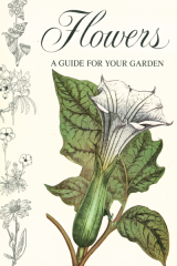 Flowers A Guide For Your Garden