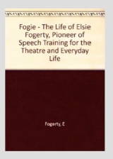 Fogerty, The Life of Elsie Fogerty_by Elsie Fogertry_Suggested Further Reading