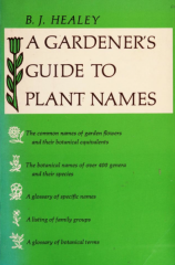 Gardener's Guide To Plant Names by B. J. Healey