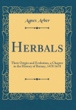 Herbals; History & Origin Of Herbals by Agnes Arber