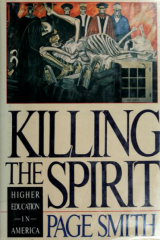 Killing The Spirit; Higher Education In America_by Page Smith_Suggested Further Reading