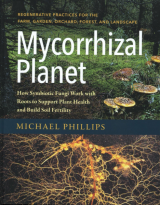 Mycorrhizal Planet_by Michael Phillips_Suggested Further Reading