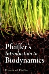 Pfeiffers Introduction To Biodynamics