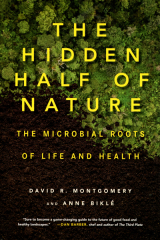 Hidden Half Of Nature The Microbial Roots Of Life Health, The