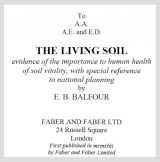 The Living Soil, Evidence of the Importance to Human Health of Soil Vitality_by Lady E. B. Balfour [223pp England 1948]_Reference Book Library